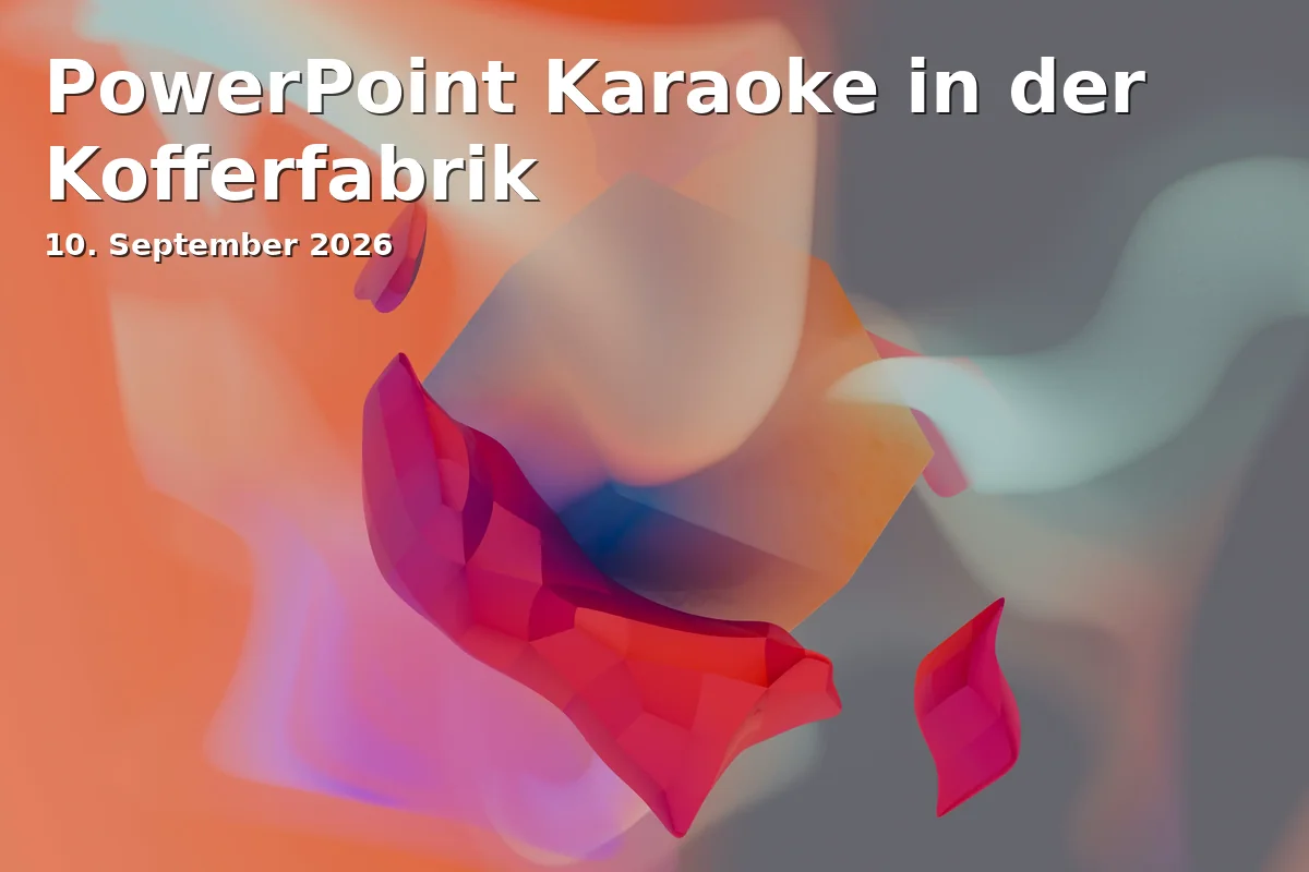 Event: PowerPoint Karaoke in der Kofferfabrik
