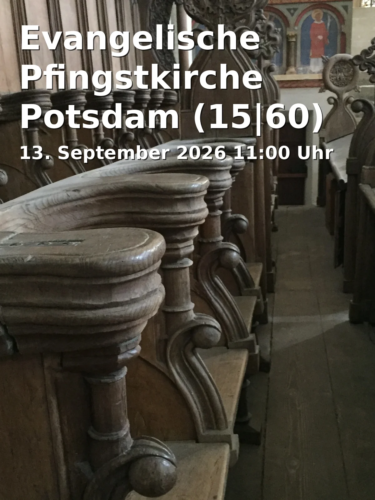 Event: Evangelische Pfingstkirche Potsdam (15|60) in Große Weinmeisterstraße 49b, 14469 Potsdam, Deutschland on 13. September 2026