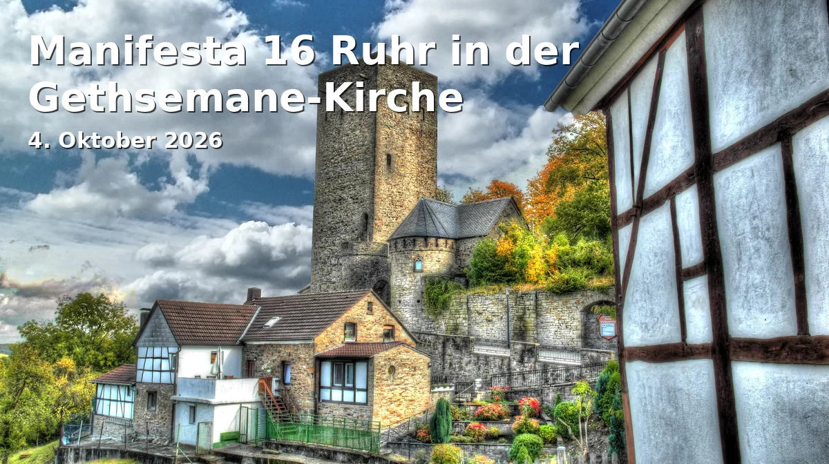 Event: Manifesta 16 Ruhr in der Gethsemane-Kirche in Gethsemane-Kirche, Gethsemanestr. 1, 44803 Bochum on 4. Oktober 2026