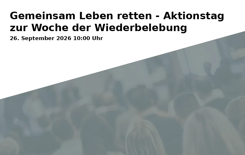 Event: Gemeinsam Leben retten - Aktionstag zur Woche der Wiederbelebung in Rathaus - Rathausfoyer, Altstadt 315, 84028 Landshut on 26. September 2026