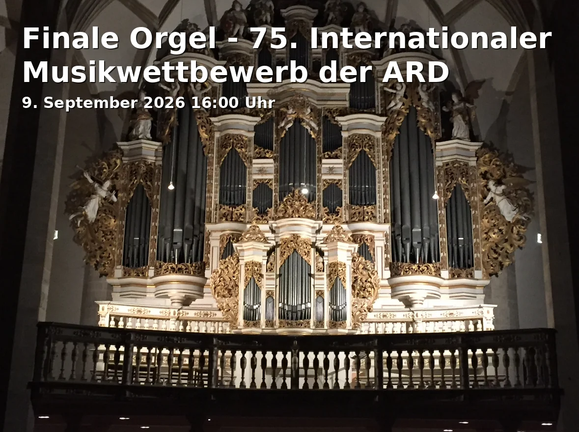 Event: Finale Orgel - 75. Internationaler Musikwettbewerb der ARD in Herkulessaal der Residenz, Residenzstraße 1, 80539 München on 9. September 2026