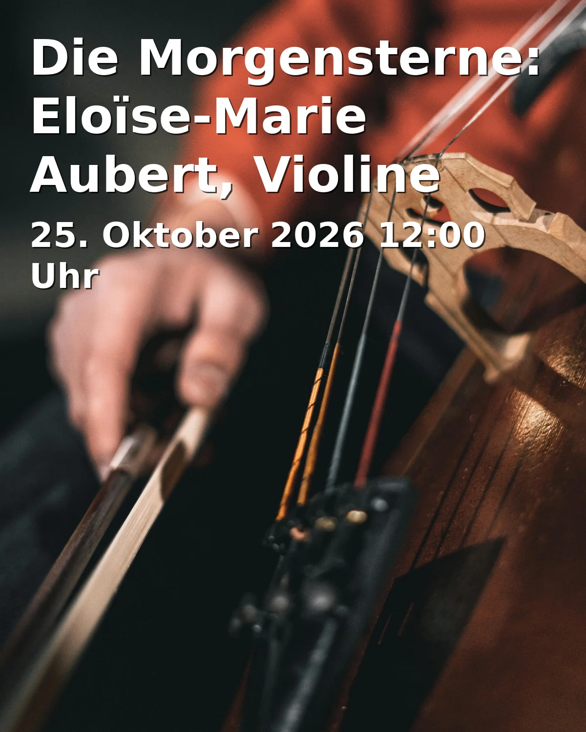 Event: Die Morgensterne: Eloïse-Marie Aubert, Violine