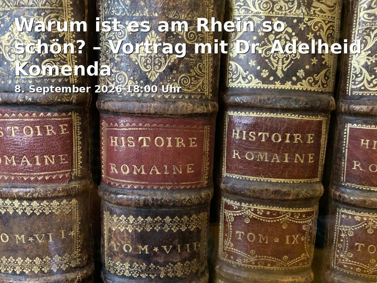 Event: Warum ist es am Rhein so schön? – Vortrag mit Dr. Adelheid Komenda in Landesarchiv NRW, Schifferstraße 30, 47059 Duisburg on 8. September 2026