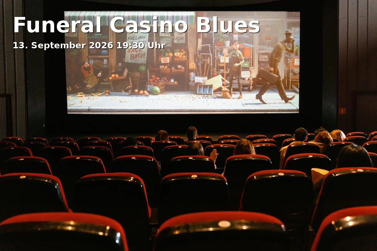 Event: Funeral Casino Blues in filmforum, Dellplatz 16 on 13. September 2026