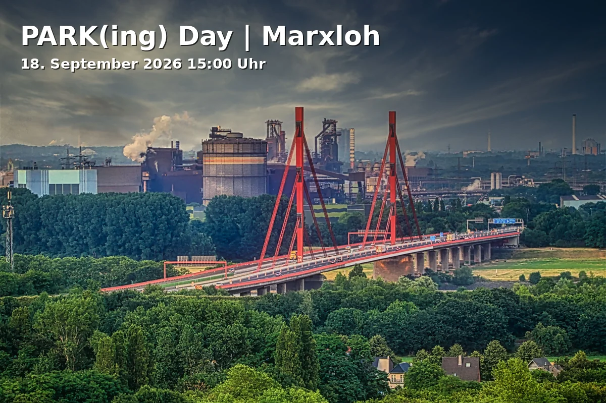 Event: PARK(ing) Day | Marxloh in August-Bebel-Platz, 47169 Duisburg on 18. September 2026
