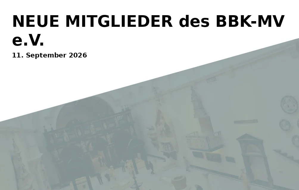 NEW MEMBERS of BBK-MV e.V.