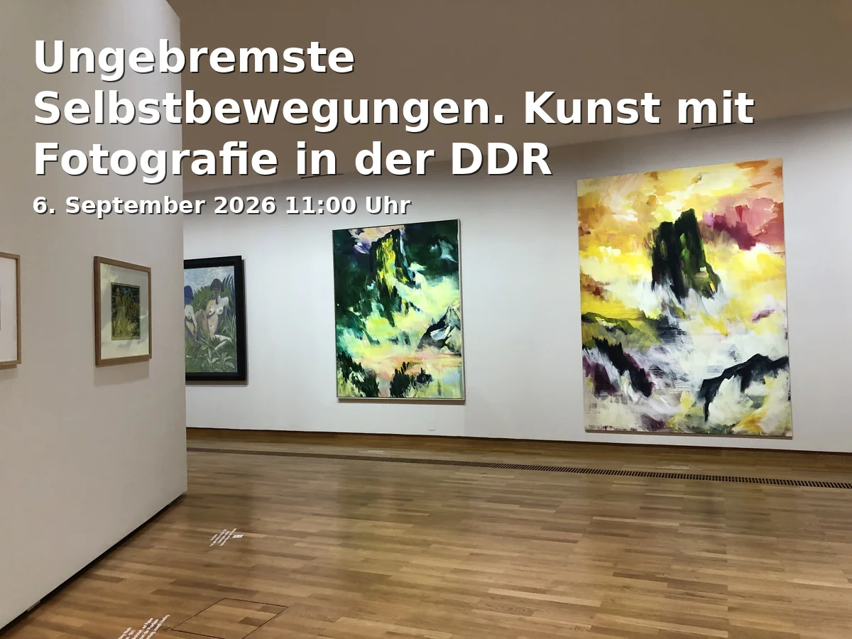 Event: Ungebremste Selbstbewegungen. Kunst mit Fotografie in der DDR in Brandenburgisches Landesmuseum für Moderne Kunst - Dieselkraftwerk Cottbus, Uferstraße/Am Amtsteich 15, 03046 Cottbus on 6. September 2026