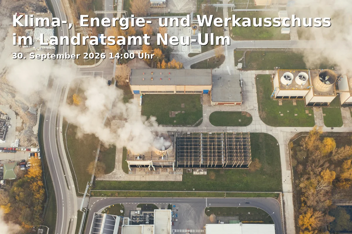 Klima-, Energie- und Werkausschuss im Landratsamt Neu-Ulm