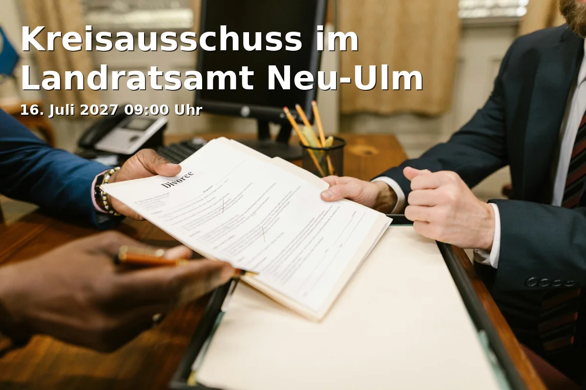 Event: Kreisausschuss im Landratsamt Neu-Ulm in Landratsamt Neu-Ulm, Sitzungssaal 400, Kantstraße 8, 89231 Neu-Ulm on 16. Juli 2027