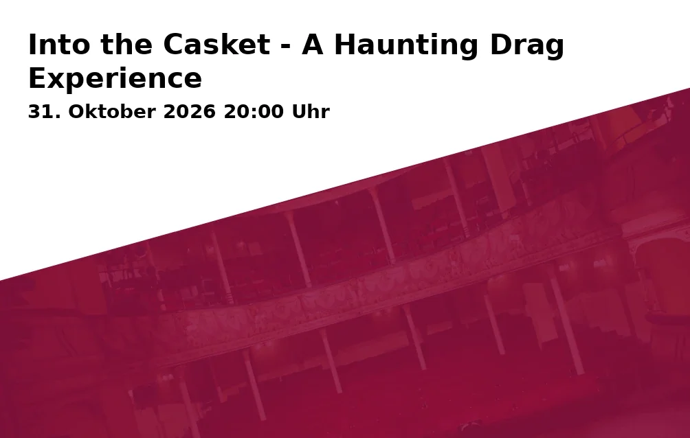 Event: Into the Casket - A Haunting Drag Experience in Brotfabrik Bühne Bonn, Kreuzstraße 16, 53225 Bonn on 31. Oktober 2026