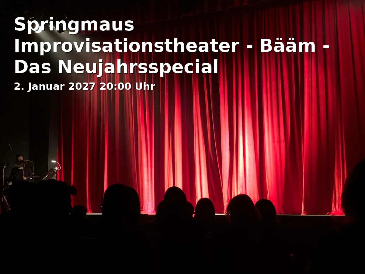 Event: Springmaus Improvisationstheater - Bääm - Das Neujahrsspecial