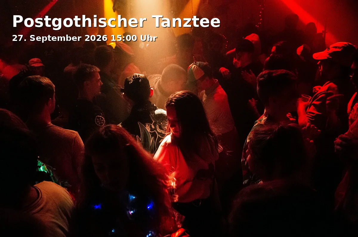 Event: Postgothischer Tanztee