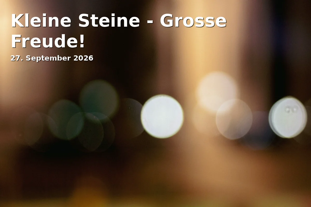 Event: Kleine Steine - Grosse Freude! in Innenstadt Aalen on 27. September 2026