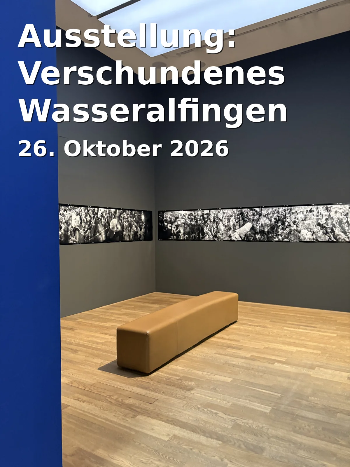 Event: Ausstellung: Verschundenes Wasseralfingen in Museumsgalerie im Bürgerhaus Wasseralfingen, Stefansplatz 5, 73434 Aalen on 26. Oktober 2026
