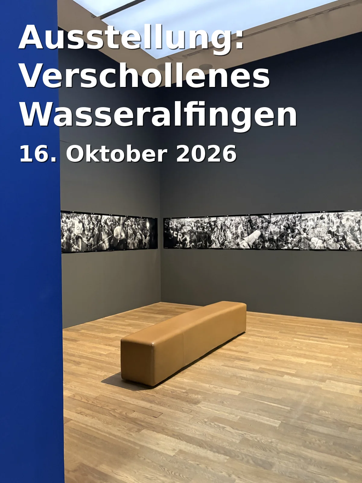 Event: Ausstellung: Verschollenes Wasseralfingen in Museumsgalerie im Bürgerhaus Wasseralfingen, Stefansplatz 5, 73434 Aalen on 16. Oktober 2026