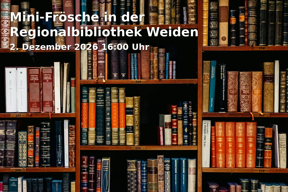 Event: Mini-Frösche in der Regionalbibliothek Weiden in Regionalbibliothek Weiden, Scheibenstraße 7, 92637 Weiden on 2. Dezember 2026