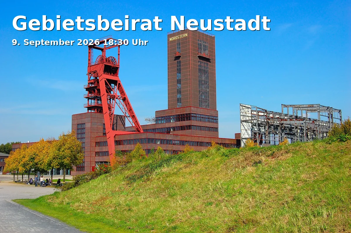 Event: Gebietsbeirat Neustadt in Stadtteilbüro Neustadt, Bochumer Straße 22, 45879 Gelsenkirchen on 9. September 2026
