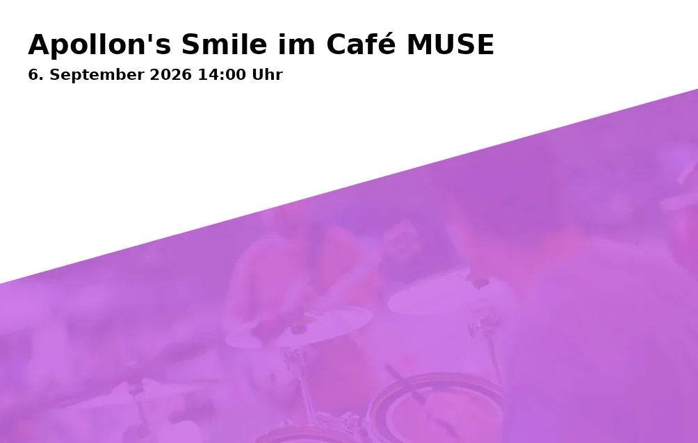 Event: Apollon's Smile im Café MUSE in Schafhof - Europäisches Kunstforum Oberbayern, Am Schafhof 1, 85354 Freising on 6. September 2026