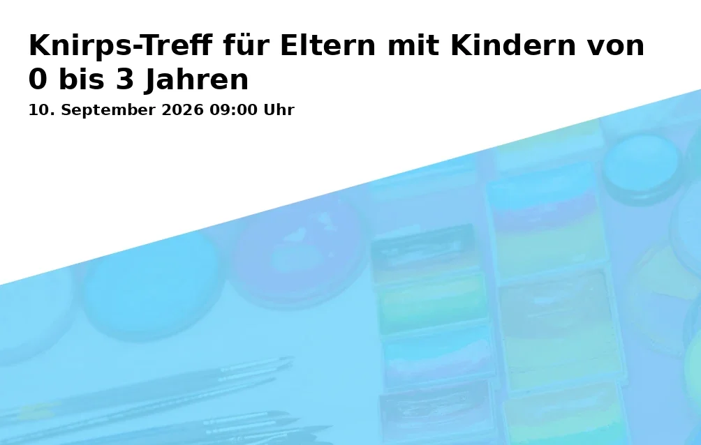 Event: Knirps-Treff für Eltern mit Kindern von 0 bis 3 Jahren in Städt. Tageseinrichtung für Kinder und Familienzentrum Hugostraße 18 a/b, Hugostraße 18 a/b, Gelsenkirchen on 10. September 2026