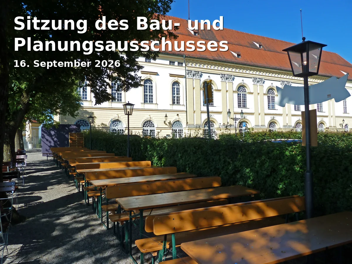 Event: Sitzung des Bau- und Planungsausschusses in Alter Sitzungssaal des Rathauses, Dachauer Straße 1, 85221 Dachau on 16. September 2026