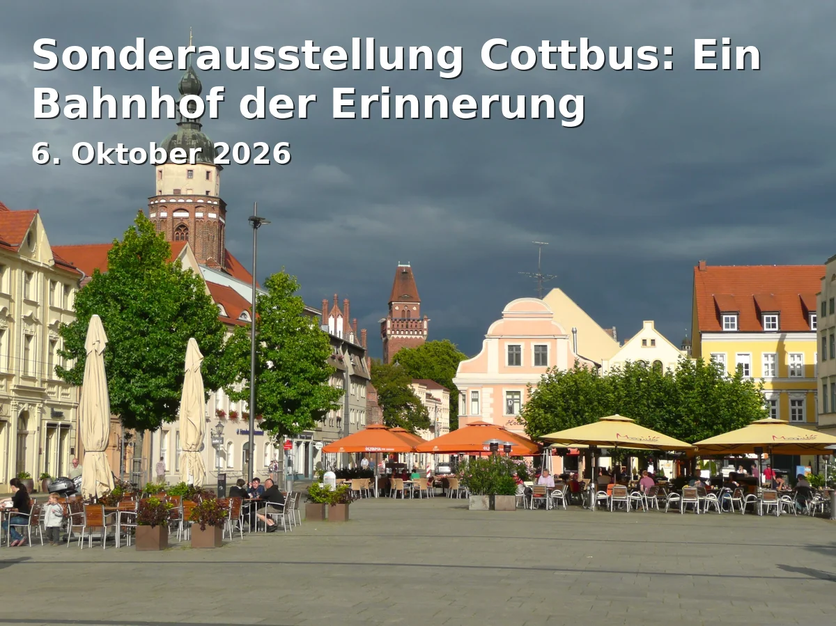 Sonderausstellung Cottbus: Ein Bahnhof der Erinnerung
