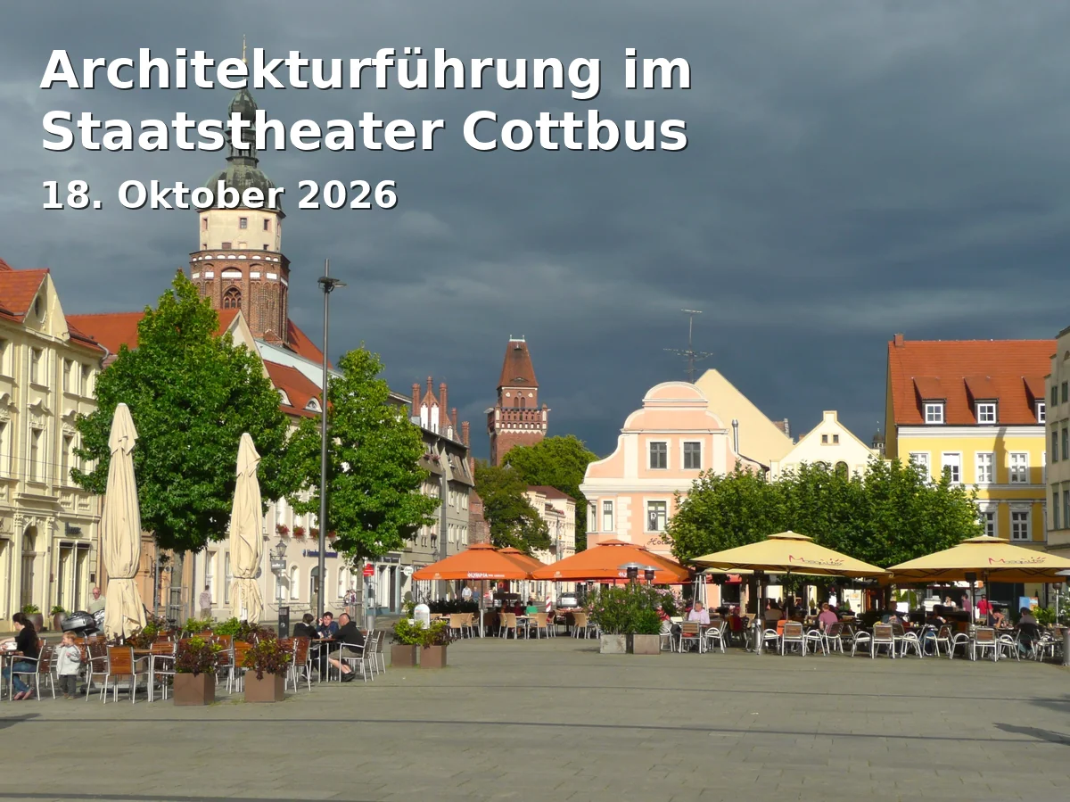 Event: Architekturführung im Staatstheater Cottbus in Staatstheater Cottbus, Schillerstraße 18, 03046 Cottbus on 18. Oktober 2026