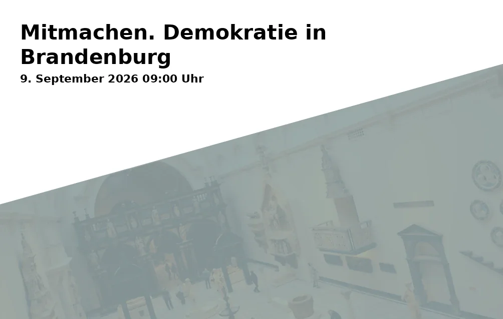 Event: Mitmachen. Demokratie in Brandenburg in Heinrich-Mann-Allee 107, 14473 Potsdam on 9. September 2026