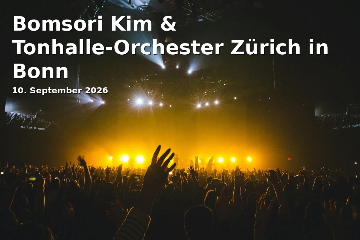 Bomsori Kim & Tonhalle-Orchester Zürich in Bonn