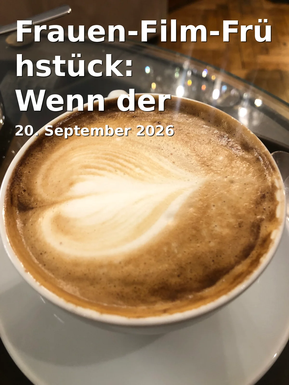 Event: Frauen-Film-Frühstück: Wenn der Herbst naht