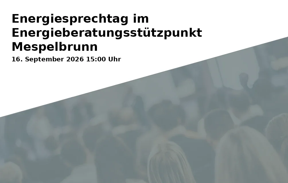 Event: Energiesprechtag im Energieberatungsstützpunkt Mespelbrunn in Dorfgemeinschaftshaus, Hauptstraße 130, 63875 Mespelbrunn on 16. September 2026