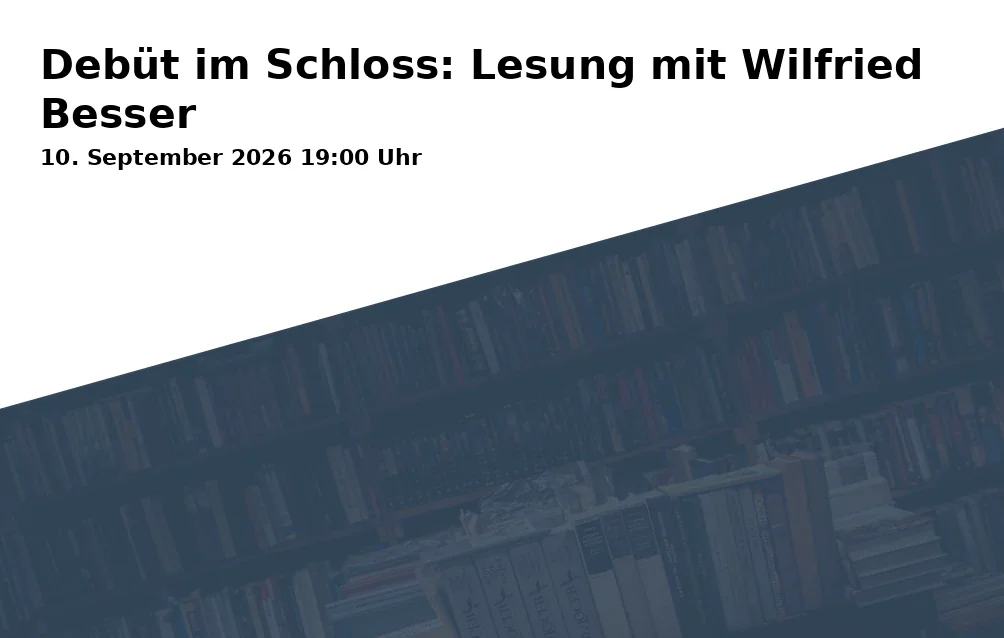 Event: Debüt im Schloss: Lesung mit Wilfried Besser in Schloss Horst, Vorburg, Stadtteilbibliothek, Turfstraße 21, Gelsenkirchen on 10. September 2026
