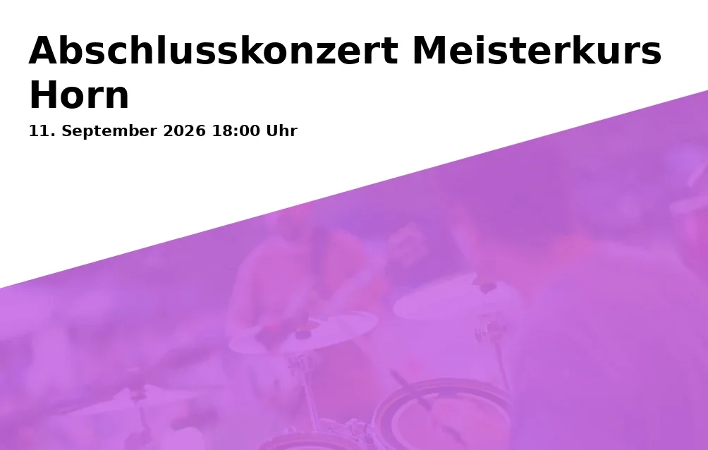 Event: Abschlusskonzert Meisterkurs Horn in Kath. Pfarrkirche St. Michael Sachrang, Kirchstr. 14, 83229 Aschau i.Chiemgau on 11. September 2026