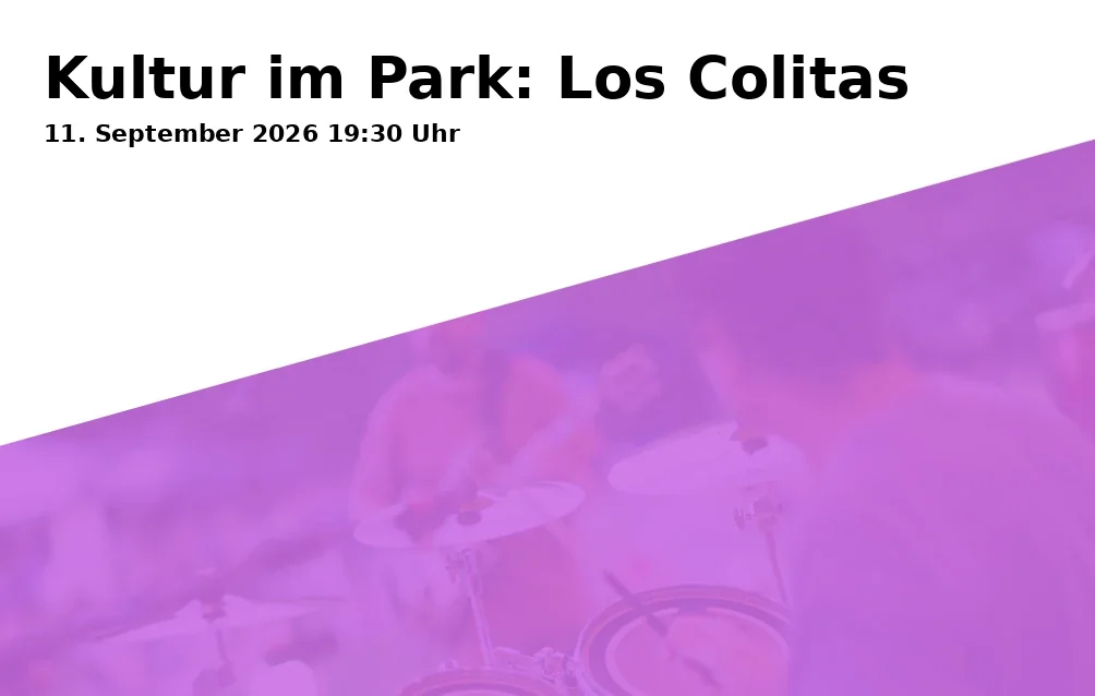 Event: Kultur im Park: Los Colitas in Kurhaus Bad Aibling, Brunnenhof, Wilhelm-Leibl-Platz 1, Bad Aibling on 11. September 2026