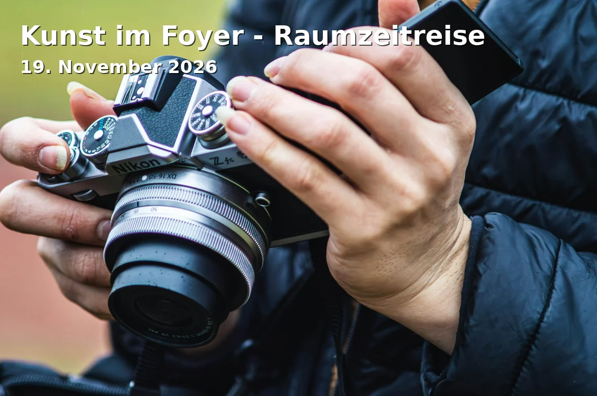Event: Kunst im Foyer - Raumzeitreise