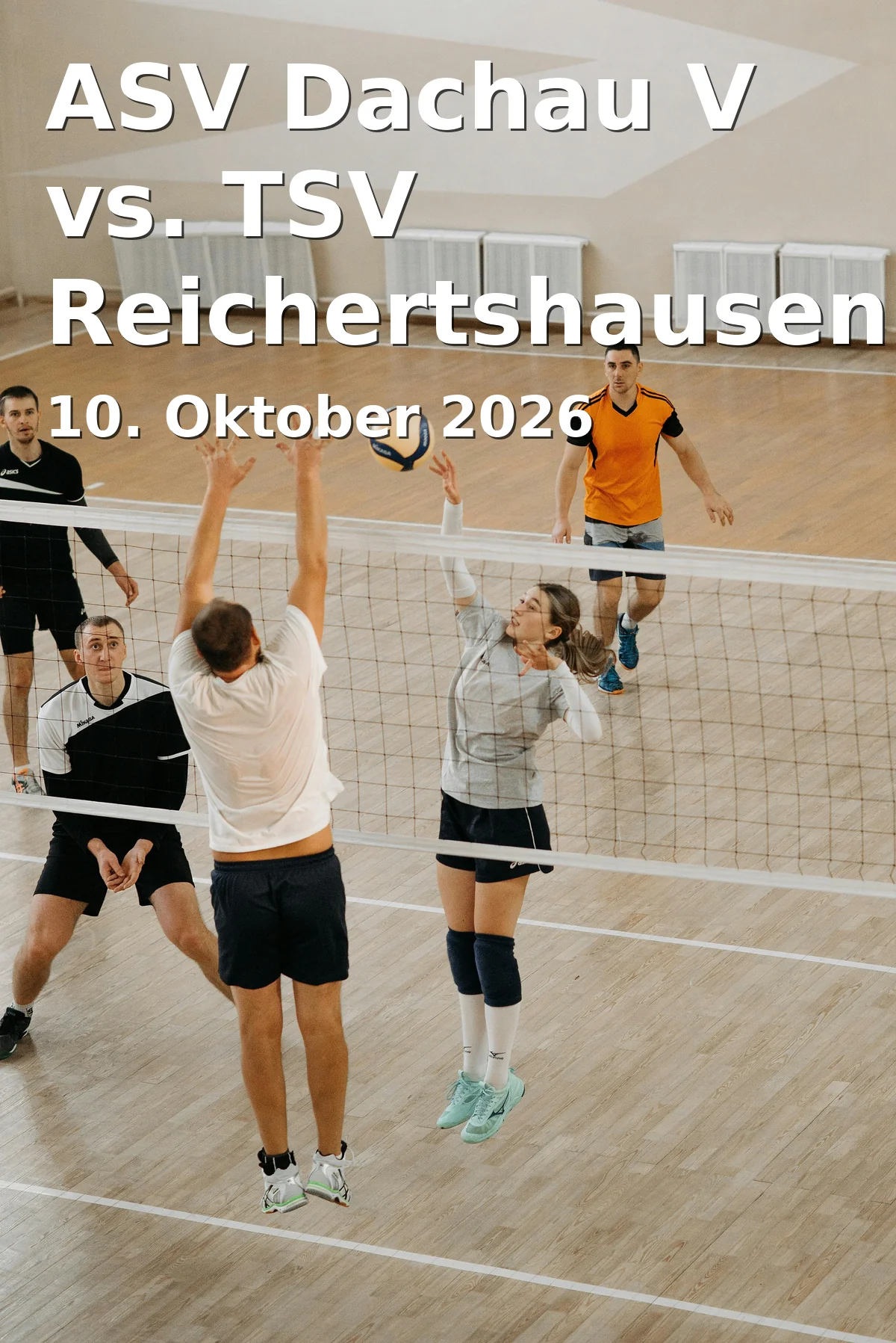Event: ASV Dachau V vs. TSV Reichertshausen Volleyballspiel in Sporthalle Dachau-Ost, Ecke Anton-Günthner-Straße und Leipziger Straße, 85221 Dachau on 10. Oktober 2026