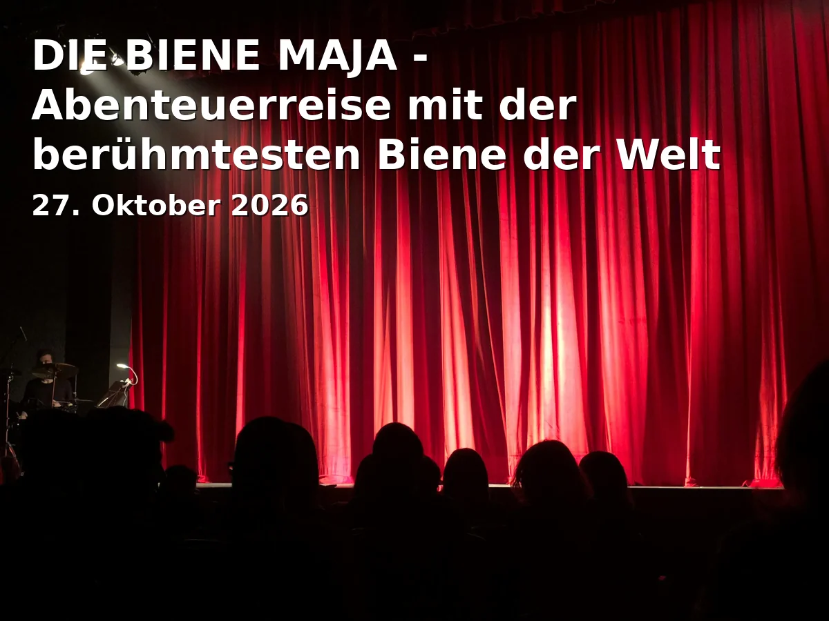 Event: DIE BIENE MAJA - Abenteuerreise mit der berühmtesten Biene der Welt in Asamsaal, Domberggasse 1, 85354 Freising on 27. Oktober 2026