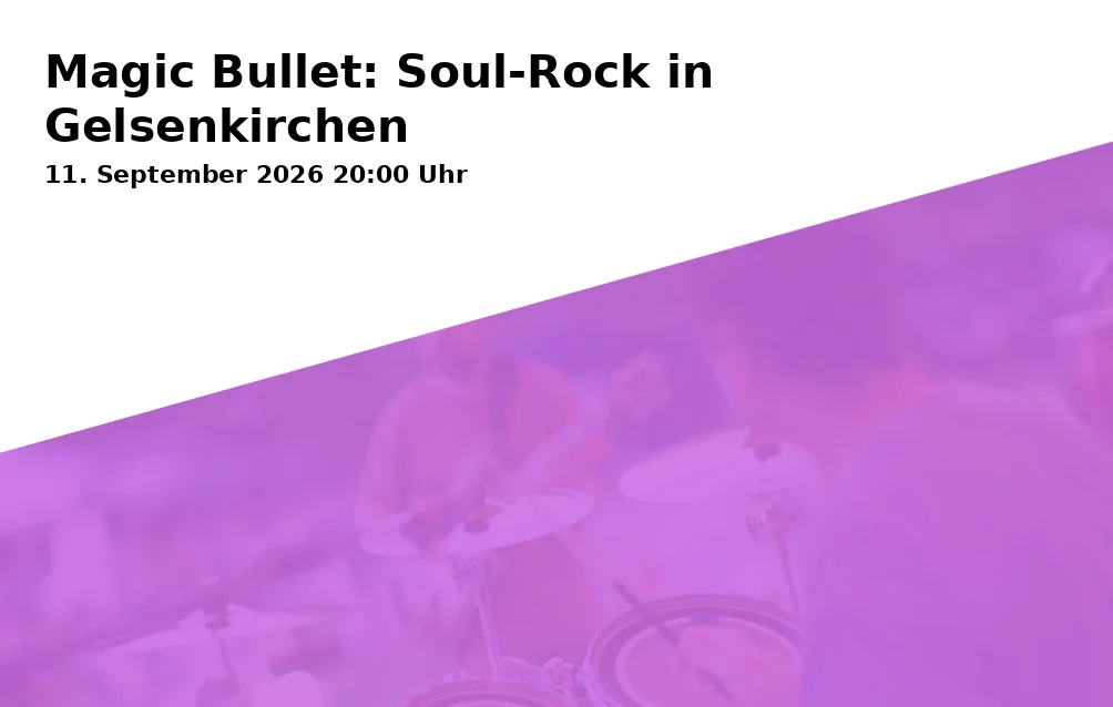 Magic Bullet: Soul-Rock in Gelsenkirchen