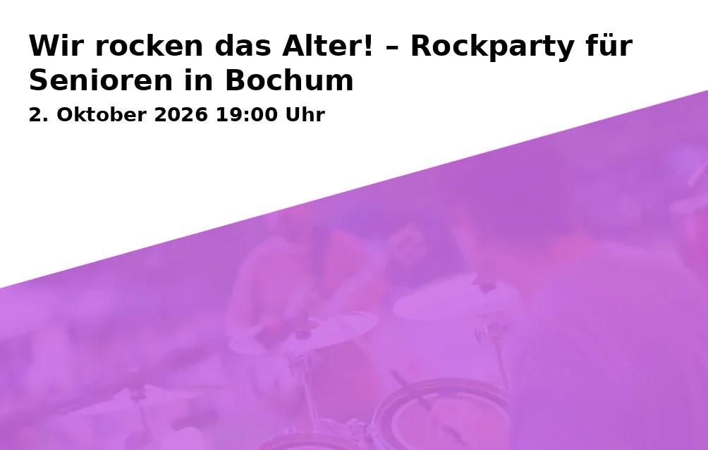 Event: Wir rocken das Alter! – Rockparty für Senioren in Bochum in Gemeindehaus Hiltrop, An der Hiltroper Kirche 2b, 44805 Bochum on 2. Oktober 2026