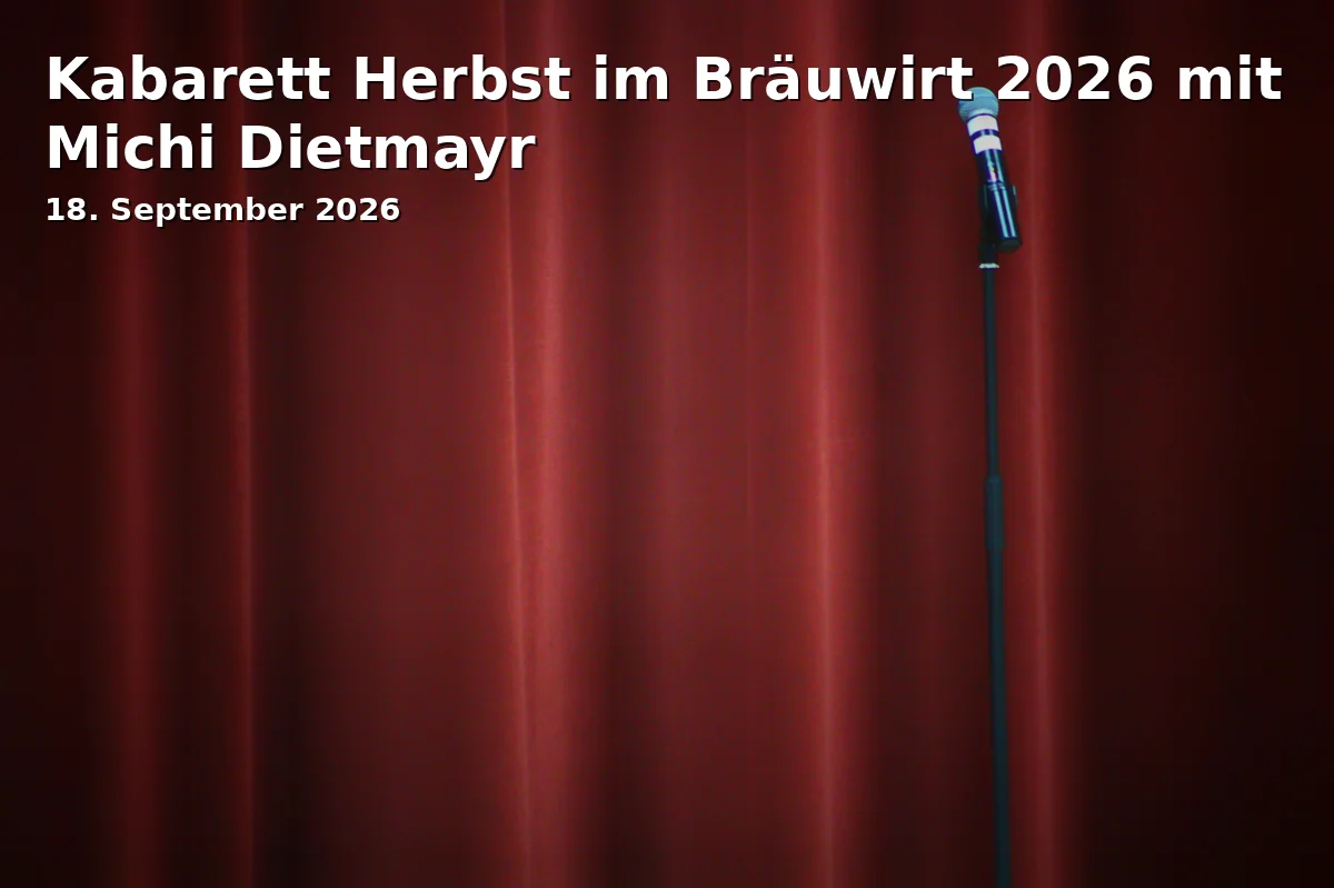 Event: Kabarett Herbst im Bräuwirt 2026 mit Michi Dietmayr in Bräuwirt Weiden, Unterer Markt 9, 92637 Weiden on 18. September 2026