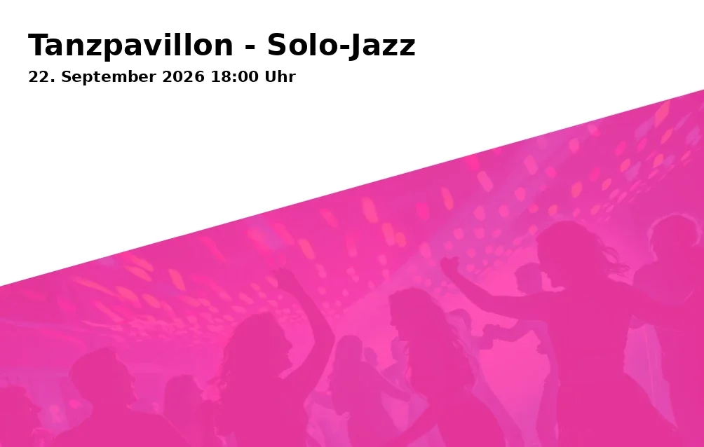 Event: Tanzpavillon - Solo-Jazz in Tanzpavillon im Englischen Garten, Amberg on 22. September 2026