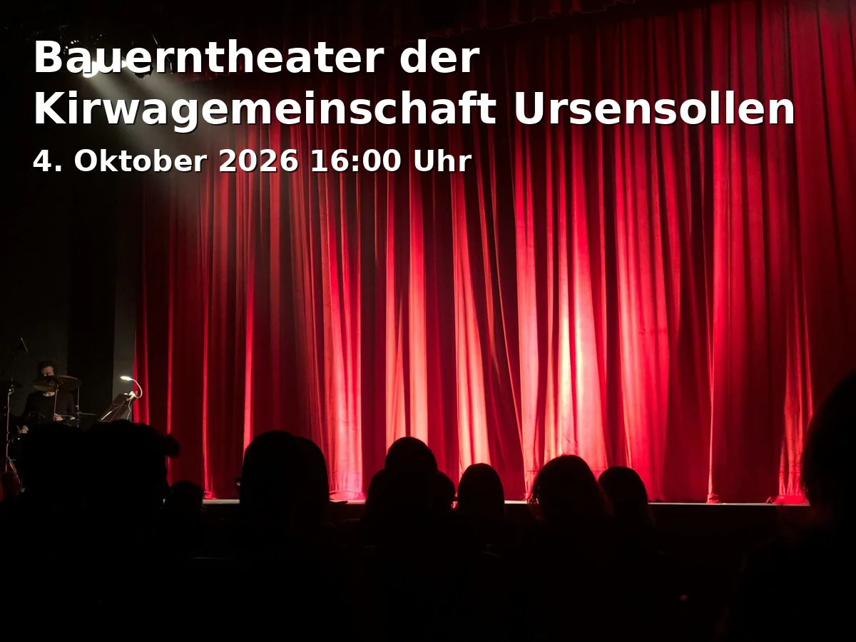 Event: Bauerntheater der Kirwagemeinschaft Ursensollen in kubus Ursensollen, Schulgasse 1, 92289 Ursensollen on 4. Oktober 2026