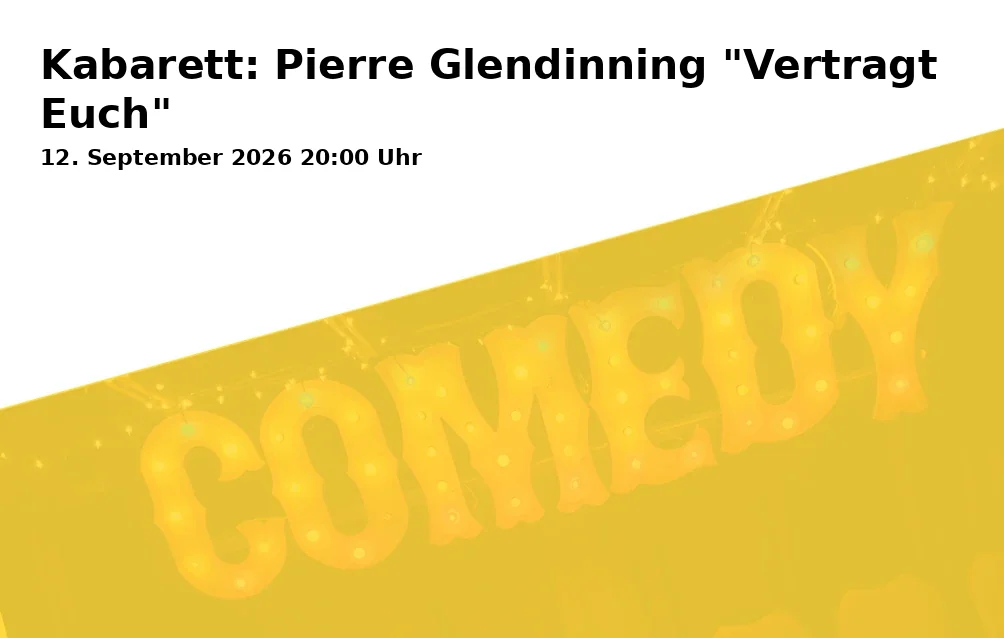 Event: Kabarett: Pierre Glendinning "Vertragt Euch" in ...kulturiges...im Duisburg Hamborner Ratskeller, Duisburger Str. 213, 47166 Duisburg on 12. September 2026