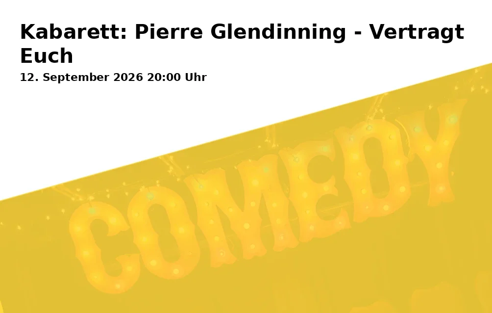 Event: Kabarett: Pierre Glendinning - Vertragt Euch in ...kulturiges...im Duisburg Hamborner Ratskeller, Duisburger Str. 213, 47166 Duisburg on 12. September 2026