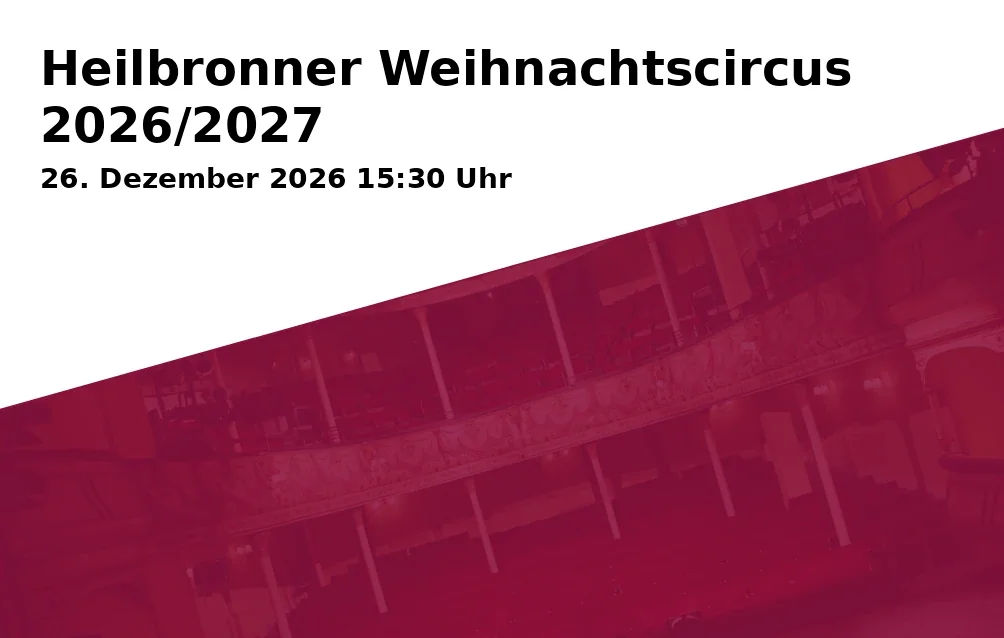 Event: Heilbronner Weihnachtscircus 2026/2027