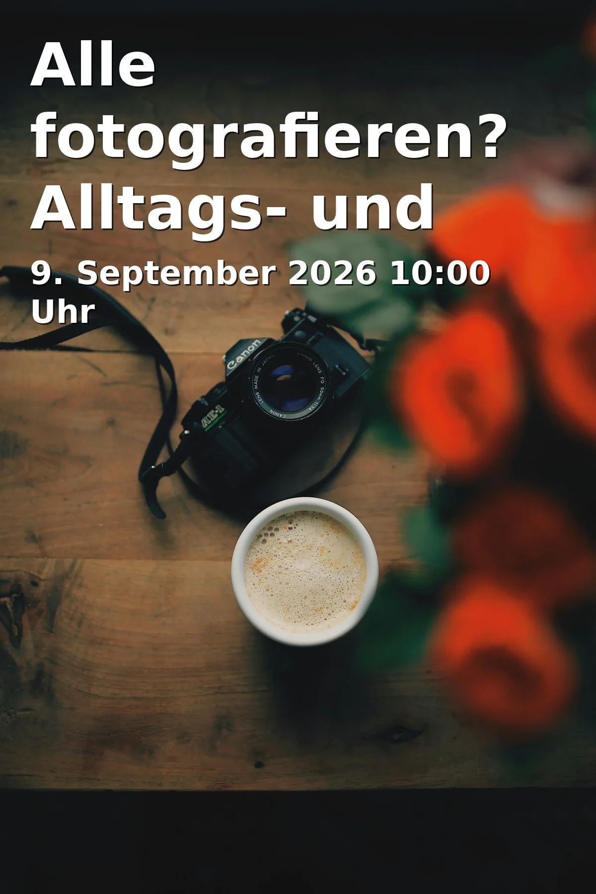 Alle fotografieren? Alltags- und Amateurfotografie in Jena