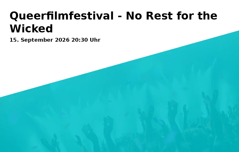 Queerfilmfestival - No Rest for the Wicked