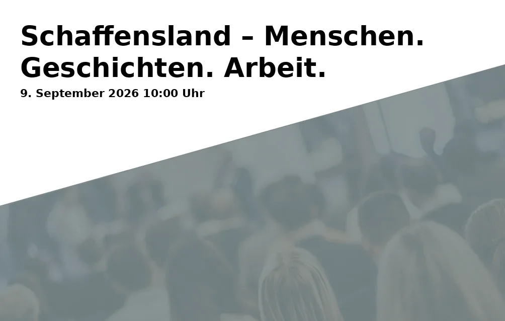 Schaffensland – Menschen. Geschichten. Arbeit.