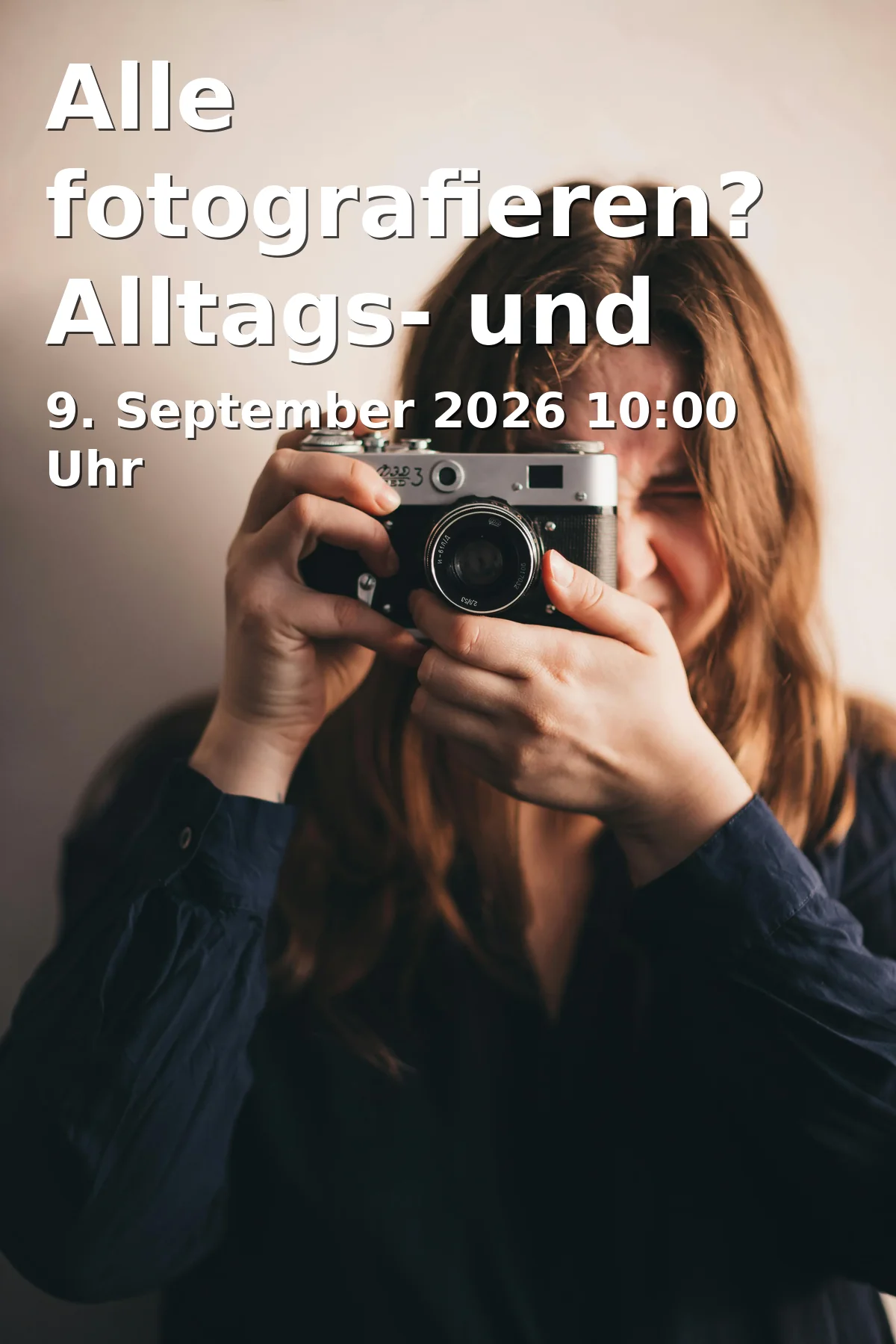 Alle fotografieren? Alltags- und Amateurfotografie in Jena