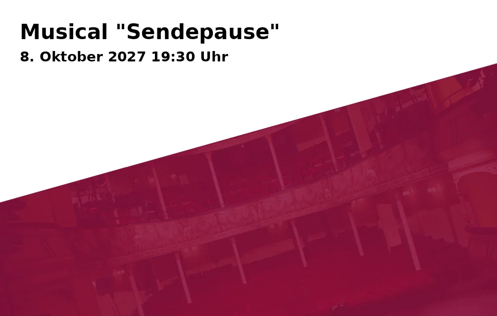 Event: Musical "Sendepause"