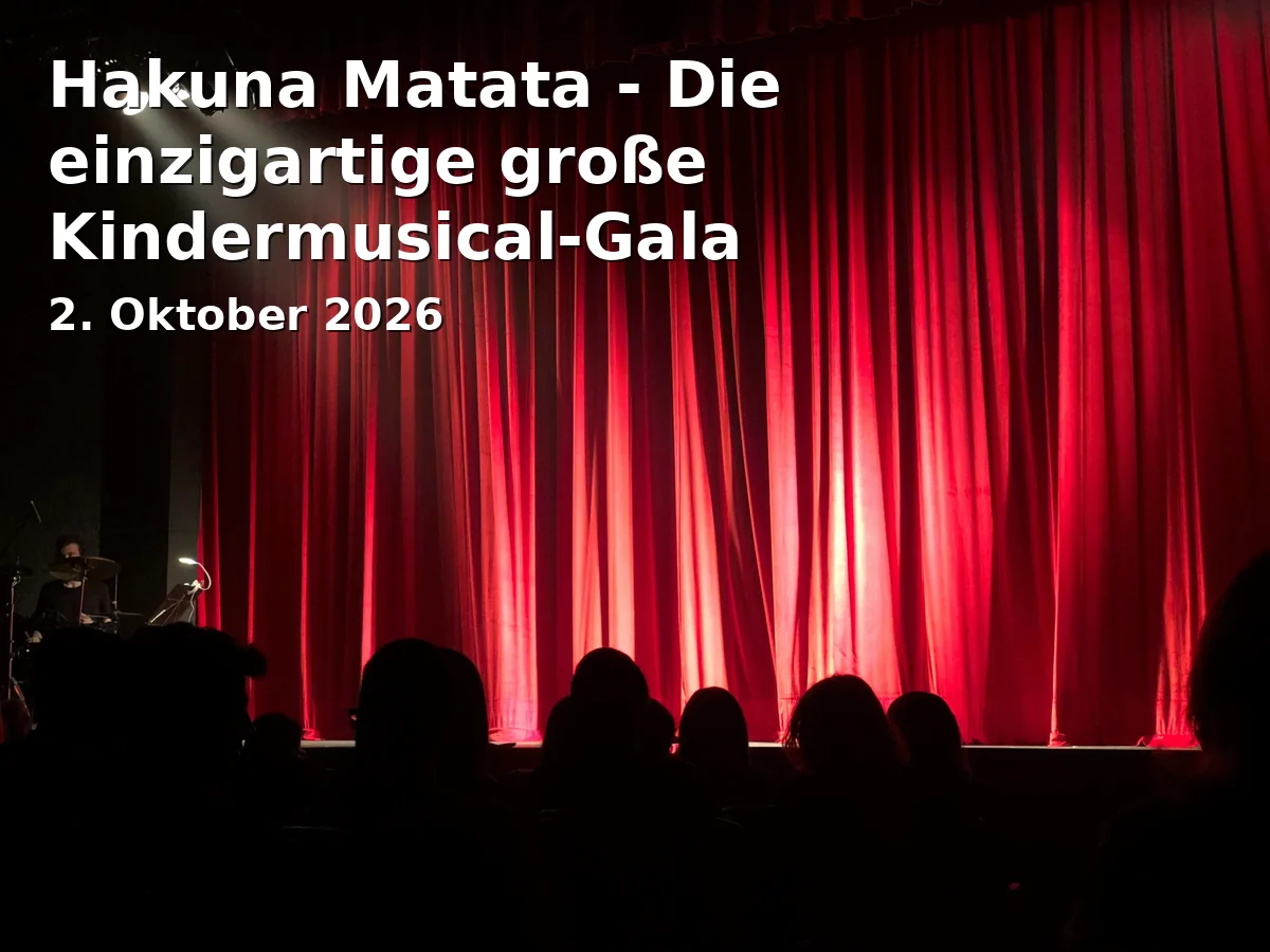 Hakuna Matata - Die einzigartige große Kindermusical-Gala